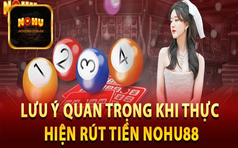 Lưu ý cần nhớ khi hội viên giao dịch rút thưởng