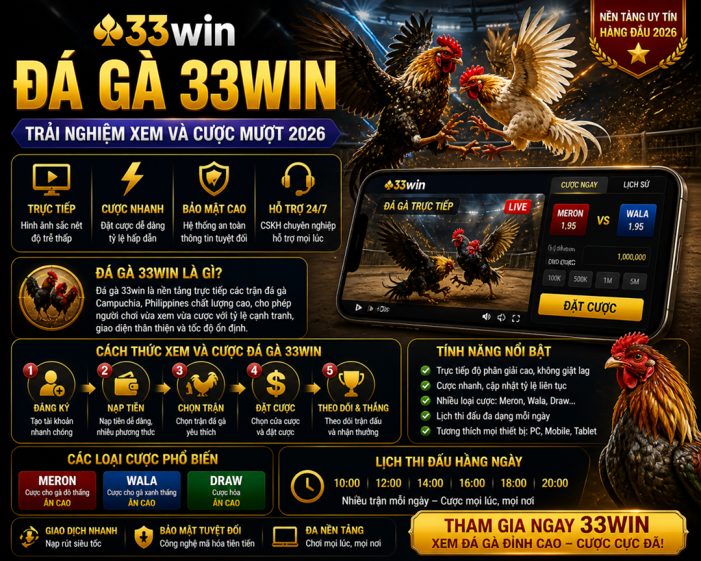 Đá Gà 33win – Trải Nghiệm Xem Và Cược Mượt 2026