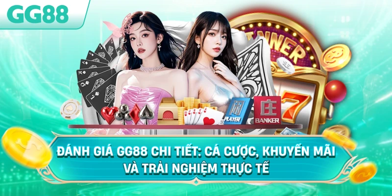 danh gia gg88 chi tiet ca cuoc khuyen mai va trai nghiem thuc te
